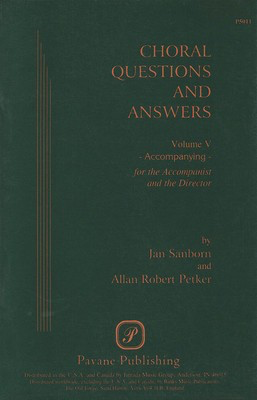 Choral Questions & Answers V: Accompanying - Allan Robert Petker Pavane Publishing Choral Score Book