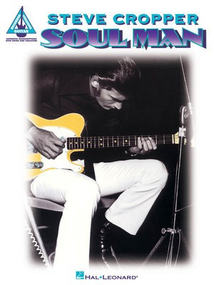 Steve Cropper - Soul Man - Guitar Hal Leonard Guitar TAB with Lyrics & Chords