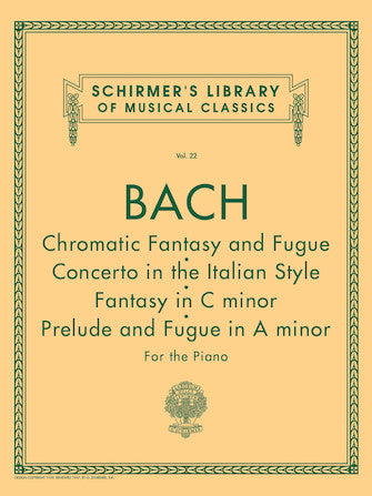 Bach - Chromatic Fantasy & Fugue, Concerto in the Italian Style, Fantasy in Cmin, Prelude & Fugue in Amin - Piano Solo Schirmer 50252120