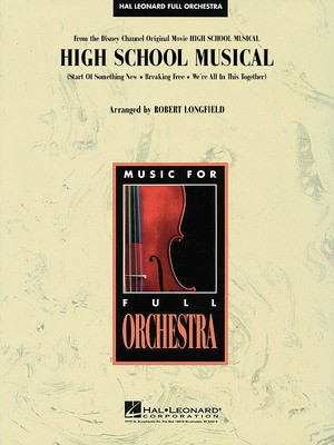 High School Musical - Robert Longfield Hal Leonard Score/Parts