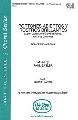 Portones Abiertos Y Rostros Brilliantes - SATB with Piano - Paul Basler - SATB divisi Walton Music Octavo