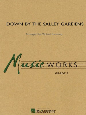 Down by the Salley Gardens - Michael Sweeney Hal Leonard Score/Parts