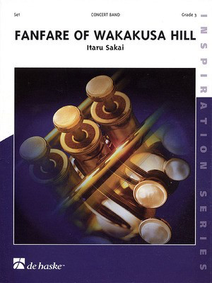 Fanfare of Wakakusa Hill - Itaru Sakai - De Haske Publications Score/Parts
