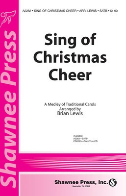 Sing of Christmas Cheer - SATB Brian Lewis Shawnee Press Choral Score Octavo