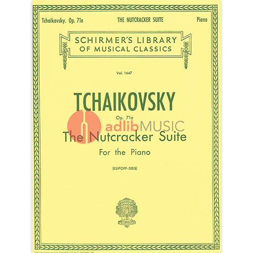 Tchaikovsky - Nutcracker Suite Op71A Lib1447 - Piano Solo Schirmer 50259300