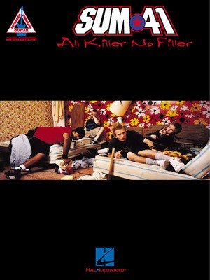 Sum 41 - All Killer, No Filler - Guitar Hal Leonard Guitar TAB