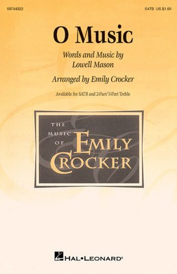 O Music - 2-Part/3-Part Emily Crocker Hal Leonard Choral Score Octavo