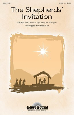 The Shepherds' Invitation - Julie M. Wright - SATB Brad Nix Julie M. Wright Shawnee Press Choral Score Octavo