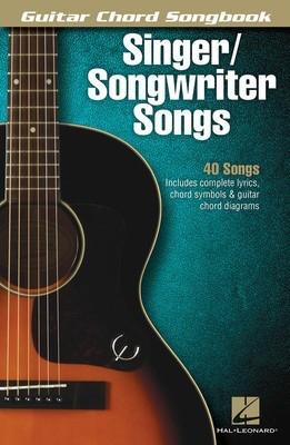 Singer/Songwriter Songs - Guitar Chord Songbook - Guitar|Vocal Hal Leonard Melody Line, Lyrics & Chords