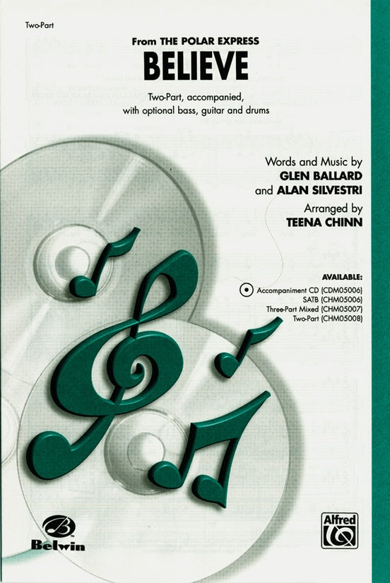Believe (from The Polar Express) - Arr. Teena Chinn – 2-Part Choral Octavo (Digital Download)