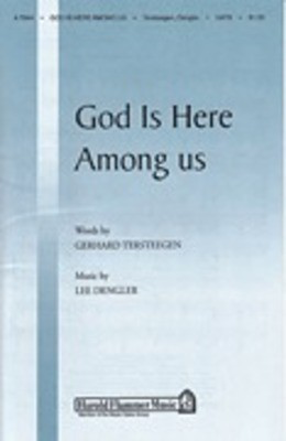 God Is Here Among Us - Lee Dengler - SATB Shawnee Press Choral Score Octavo