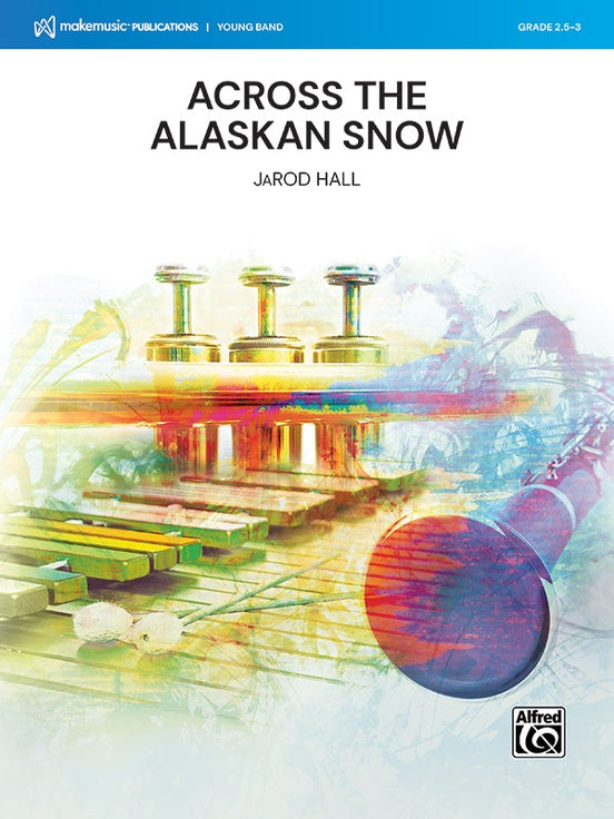 Across the Alaskan Snow – Concert Band Conductor Score & Parts (Digital Download)