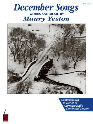 Maury Yeston - December Songs - Voice and Piano - Maury Yeston - Guitar|Piano|Vocal Maury Yeston Cherry Lane Music Piano, Vocal & Guitar
