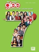 Glee: The Music - Season Three, Volume 7 - Guitar|Piano|Vocal Hal Leonard