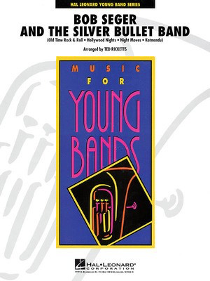 Bob Seger and the Silver Bullet Band - Ted Ricketts Hal Leonard Score/Parts