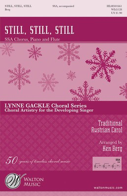 Still, Still, Still - Traditional Austrian - SSA Ken Berg Walton Music Choral Score Octavo