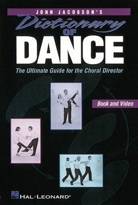 Dictionary of Dance - The Ultimate Guide for the Choral Director - John Jacobson - Hal Leonard DVD