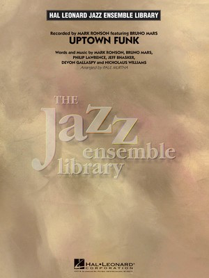 Uptown Funk! - Bruno Mars|Devon Gallaspy|Jeff Bhasker|Mark Ronson|Nicholaus Williams|Philip Lawrence - Paul Murtha Hal Leonard Score/Parts