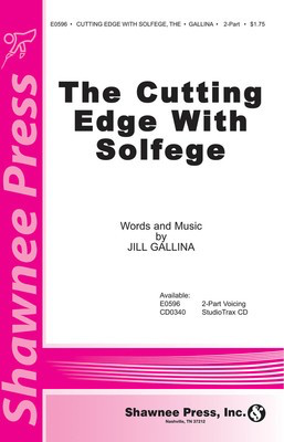 The Cutting Edge with Solfege - Jill Gallina - 2-Part Shawnee Press Choral Score Octavo