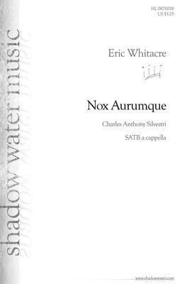Nox Aurumque - Eric Whitacre - SATB divisi Shadow Water Music Octavo
