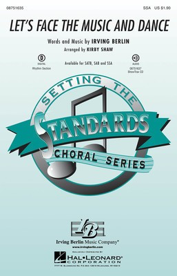 Let's Face the Music and Dance - Irving Berlin - SSA Kirby Shaw Hal Leonard Choral Score Octavo