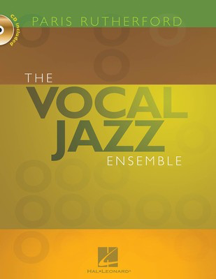 The Vocal Jazz Ensemble - Paris Rutherford Hal Leonard Softcover/CD