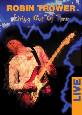 Robin Trower - Living Out of Time - MVD DVD