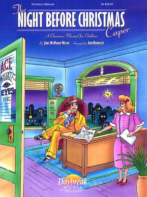 The Night Before Christmas Caper - Janet McMahan-Wilson - Alan Billingsley Daybreak Music Octavo