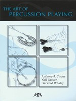 The Art of Percussion Playing - Anthony J. Cirone|Garwood Whaley|Neil Grover Meredith Music