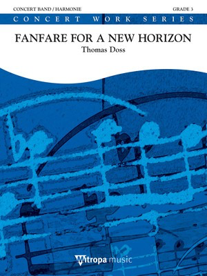 Fanfare for a New Horizon - Thomas Doss - Mitropa Music Score/Parts