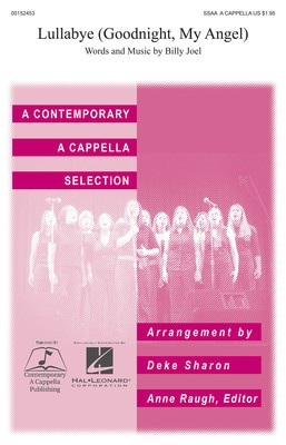 Lullabye (Goodnight, My Angel) - Billy Joel - SSAA Deke Sharon Contemporary A Cappella Publishing Octavo