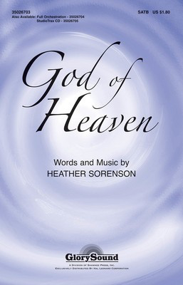 God of Heaven - Heather Sorenson - SATB Shawnee Press Choral Score Octavo