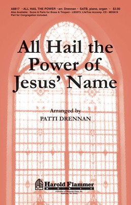 All Hail the Power of Jesus' Name - SATB Patti Drennan Shawnee Press Choral Score Octavo