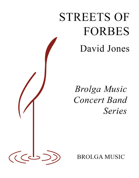 Jones - Streets of Forbes - Concert Band grade 3 Brolga Music Publishing