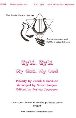 Eyli Eyli (My God, My God) - Jacob Sandler - SATB Simon Sargon Transcontinental Music Choral Score Octavo