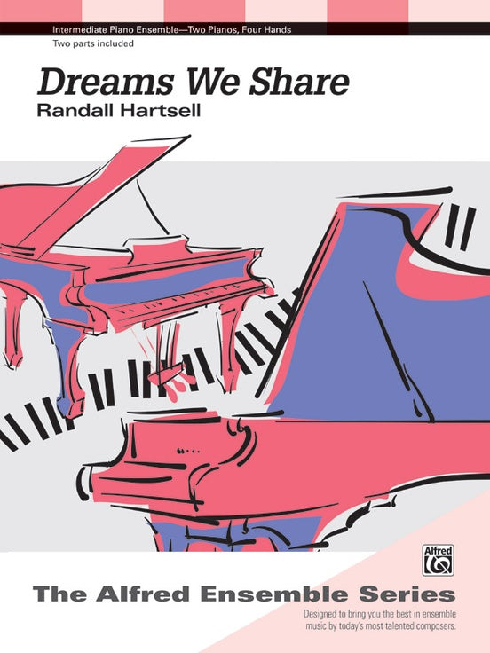 Dreams We Share - 2 Pianos, 4 Hands (Digital Download)