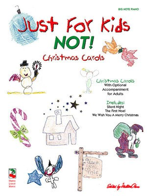 Just for Kids - NOT! Christmas Songs - Various - Piano Various Cherry Lane Music Big Note Piano