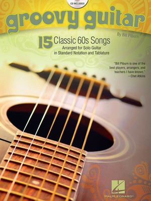 Groovy Guitar - 15 Classic '60 Songs - Guitar Bill Piburn Hal Leonard Guitar TAB /CD
