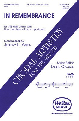 In Remembrance - Jeffery L. Ames - SATB divisi Walton Music Choral Score Octavo