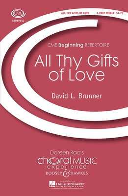 All Thy Gifts of Love - CME Beginning - David Brunner - 2-Part Boosey & Hawkes Octavo