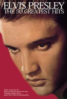 Elvis Presley 50 Greatest Hits Gtr Chords/Lyrics -