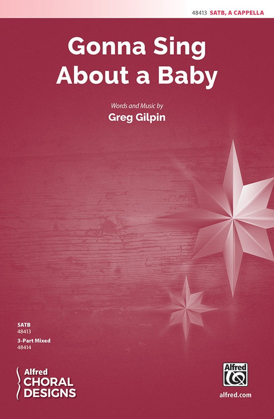 Gonna Sing About a Baby – SATB a cappella Choral Octavo (Digital Download)
