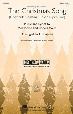 The Christmas Song (Chestnuts Roasting on an Open Fire) - 2-Part Ed Lojeski Hal Leonard Choral Score Octavo