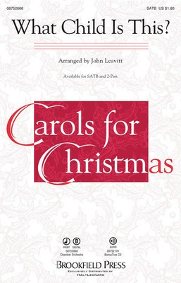 What Child Is This? - SATB John Leavitt Brookfield Press Octavo