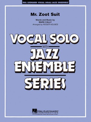 Mister Zoot Suit - (Key: Cmin) - Mark Cally - Roger Holmes Hal Leonard Score/Parts