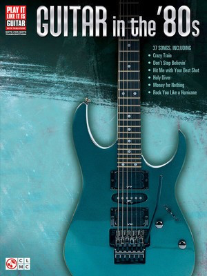 Guitar in the '80s - Guitar Cherry Lane Music Guitar TAB