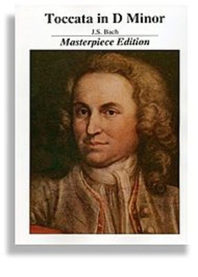Toccata In D Minor Masterpiece Edition -