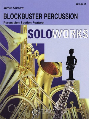Blockbuster Percussion - Grade 2 - Score and Parts - James Curnow - Curnow Music Score/Parts