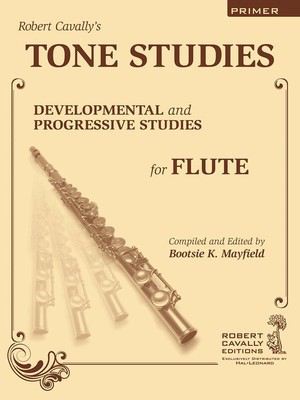 Tone Studies - Primer - Developmental and Progressive Studies for Flute - Robert Cavally - Flute Hal Leonard Flute Solo