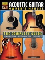 Acoustic Guitar Owner's Manual - The Complete Guide - Guitar Various Authors String Letter Publishing